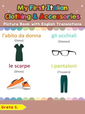 cover image of My First Italian Clothing & Accessories Picture Book with English Translations